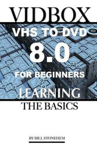 Cover of VIDBOX VHS to DVD 8.0 for Beginners