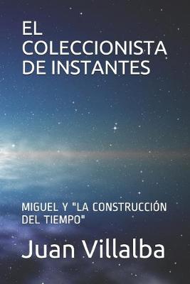 Book cover for El Coleccionista de Instantes