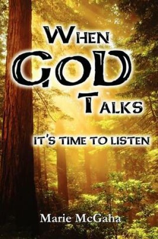 Cover of When God Talks, It's Time To Listen