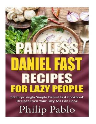 Book cover for Painless Daniel Fast Recipes For Lazy People