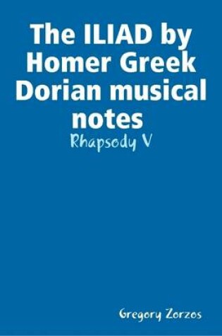 Cover of The ILIAD by Homer Greek Dorian Musical Notes Rhapsody V