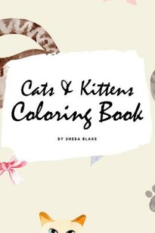 Cover of Cute Cats and Kittens Coloring Book for Children (8x10 Coloring Book / Activity Book)