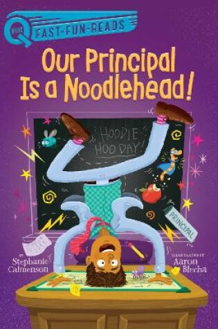 Cover of Our Principal Is a Noodlehead!