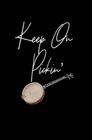 Cover of Keep On Pickin'