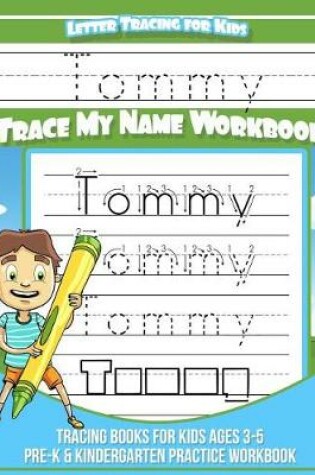 Cover of Tommy Letter Tracing for Kids Trace My Name Workbook