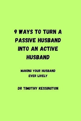 Book cover for 9 Ways to Turn a Passive Husband Into an Active Husband