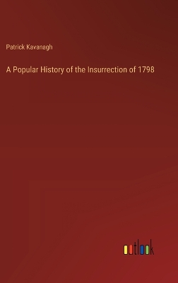 Book cover for A Popular History of the Insurrection of 1798