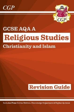 Cover of New GCSE Religious Studies: AQA A Christianity & Islam Revision Guide (with Online Extras)