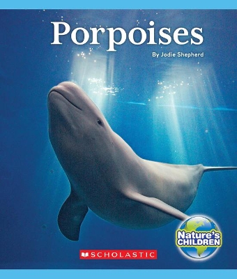 Book cover for Porpoises (Nature's Children)