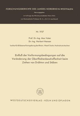 Book cover for Einfluss Der Verformungsbedingungen Auf Die Veranderung Der Oberflachenbeschaffenheit Beim Ziehen Von Drahten Und Staben