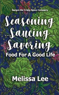 Book cover for Seasoning...Saucing...Savoring