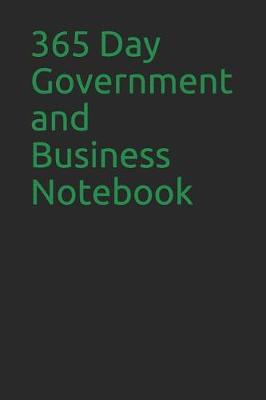 Book cover for 365 Day Government and Business Notebook