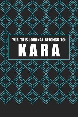 Book cover for Yup. This Journal Belongs to Kara
