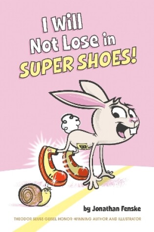 Cover of I Will Not Lose in Super Shoes!