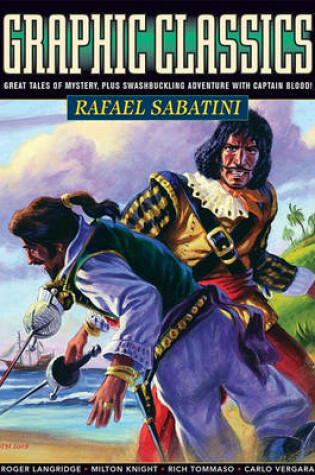 Cover of Graphic Classics Volume 13: Rafael Sabatini