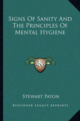 Cover of Signs of Sanity and the Principles of Mental Hygiene