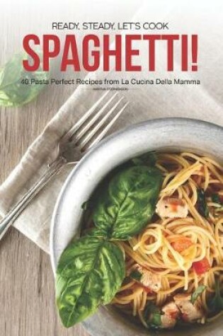 Cover of Ready, Steady, Let's Cook Spaghetti!