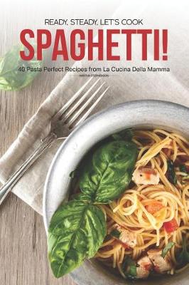 Book cover for Ready, Steady, Let's Cook Spaghetti!