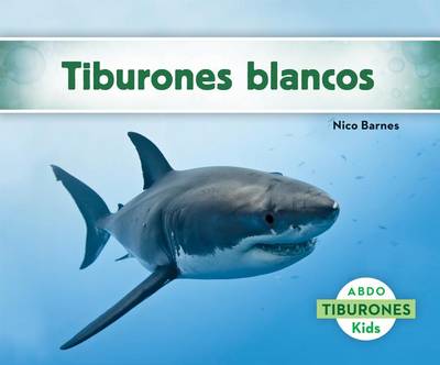 Book cover for Tiburones Blancos (Great White Sharks) (Spanish Version)