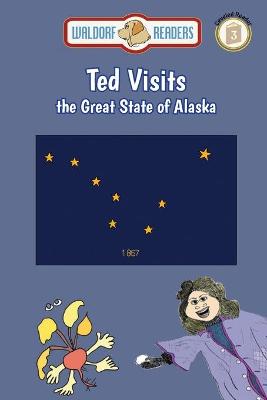 Book cover for Ted Visits the Great State of Alaska