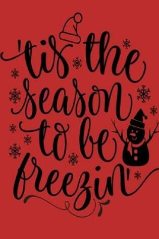 Cover of Tis The Season To Be Freezin