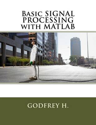 Book cover for Basic Signal Processing with MATLAB