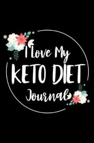Cover of I Love My Keto Diet Journal
