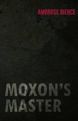 Book cover for Moxon's Master