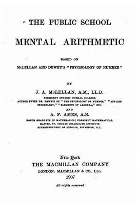 Book cover for The Public School Mental Arithmetic, Based on McLellan and Dewey's Psychology of Number