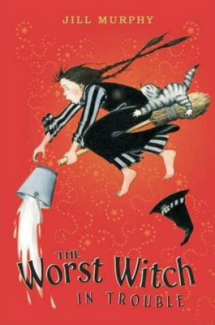 Cover of The Worst Witch in Trouble