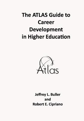 Book cover for The ATLAS Guide to Career Development in Higher Education