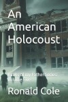 Book cover for An American Holocoust