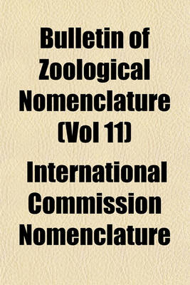 Book cover for Bulletin of Zoological Nomenclature (Vol 11)