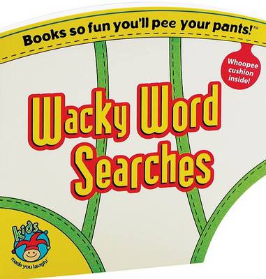 Book cover for Kids Made You Laugh: Wacky Word Searches