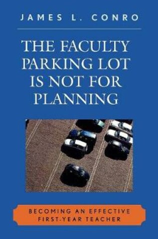 Cover of The Faculty Parking Lot Is Not for Planning