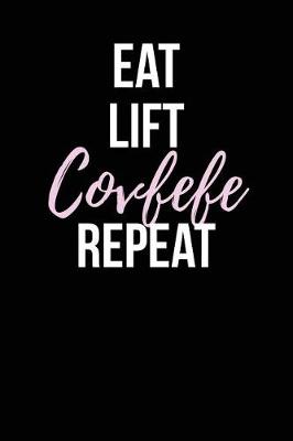 Book cover for Eat Lift Covfefe Repeat