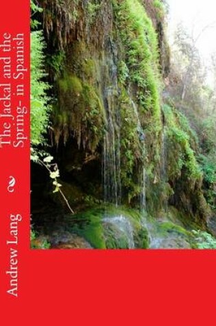 Cover of The Jackal and the Spring- in Spanish