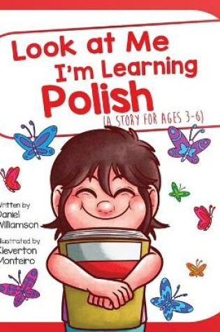 Cover of Look At Me I'm Learning Polish