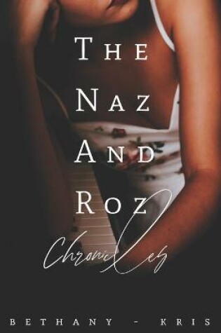 Cover of The Naz and Roz Chronicles