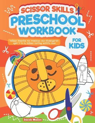 Cover of Scissor Skills Preschool Workbook for Kids