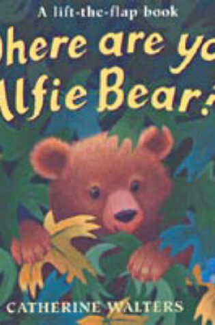Cover of Where are You, Alfie Bear?
