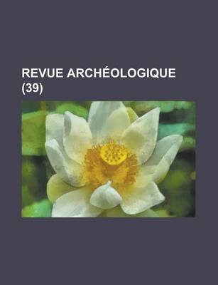 Book cover for Revue Archeologique (39 )