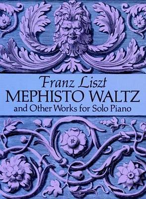 Book cover for Mephisto Waltz and Other Works for Solo Piano