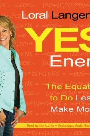 Cover of Yes! Energy: The Equation to Do Less, Make More