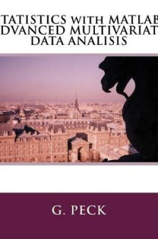 Cover of Statistics with Matlab. Advanced Multivariate Data Analisis