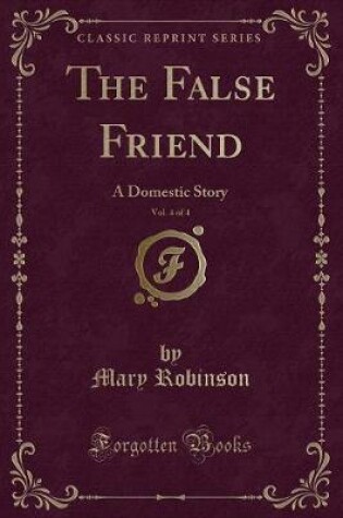 Cover of The False Friend, Vol. 4 of 4