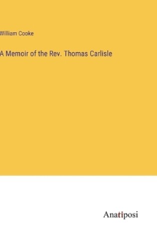 Cover of A Memoir of the Rev. Thomas Carlisle