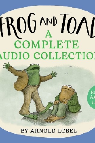 Cover of Frog and Toad: A Complete Audio Collection