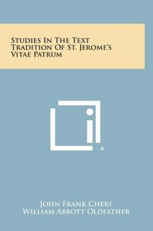 Cover of Studies in the Text Tradition of St. Jerome's Vitae Patrum