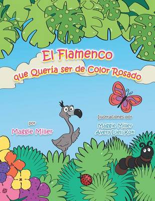Book cover for El Flamenco Que Queria Ser de Color Rosado